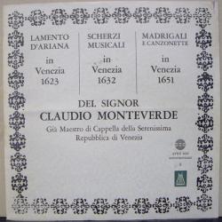 Claudio Monteverde Lamento D'Ariana In Venezia 1623 / Scherzi Musicali In Venezia 1632 / Madrigali E Canzonette In Venezia 1651 Del Signor Claudio Monteverde Già Maestro Di Cappella Della Serenissima Repubblica Di Venezia Виниловая пластинка 
