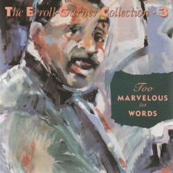 ERROLL GARNER Too Marvelous For Words Фирменный CD 