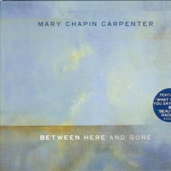 Mary Chapin Carpenter Between Here And Gone Фирменный CD 