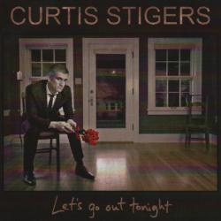 CURTIS STIGERS Let's Go Out Tonight Фирменный CD 