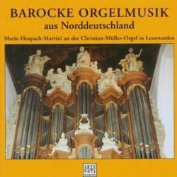 Mario Hospach-Martini Barocke Orgelmusik Aus Norddeutschland (Mario Hospach-Martini An Der Christian-Müller-Orgel In Leeuwarden) Фирменный CD 
