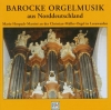 Barocke Orgelmusik Aus Norddeutschland (Mario Hospach-Martini An Der Christian-Müller-Orgel In Leeuwarden)