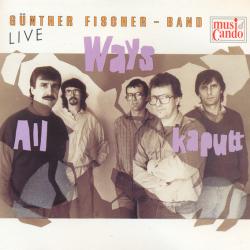 Günther Fischer Band All Ways Kaputt Фирменный CD 
