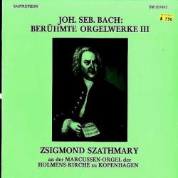 BACH Berühmte Orgelwerke Ill (Zsigmond Szathmary An Der Marcussen-Orgel Der Holmens-Kirche Zu Kopenhagen) Виниловая пластинка 