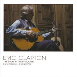 ERIC CLAPTON The Lady In The Balcony: Lockdown Sessions Фирменный CD 