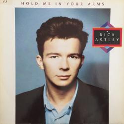 RICK ASTLEY HOLD ME IN YOUR ARMS Виниловая пластинка 