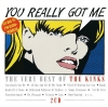 YOU REALLY GOT ME - THE VERY BEST OF THE KINKS