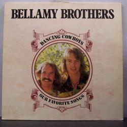 BELLAMY BROTHERS Dancing Cowboys - Our Favorite Songs Виниловая пластинка 