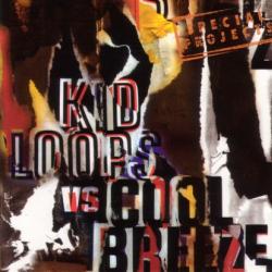 KID LOOPS VS. COOL BREEZE SPECIAL PROJECTS Фирменный CD 