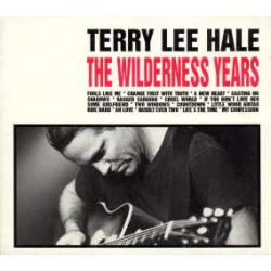 Terry Lee Hale The Wilderness Years Фирменный CD 