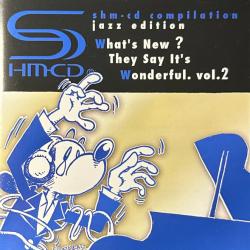 VARIOUS What's New? They Say It's Wonderful. VOL. 2 - SHM-CD Compilations [Jazz Edition] Фирменный CD 