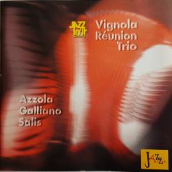 VIGNOLA REUNION TRIO AZZOLA GALLIANO SALIS Фирменный CD 