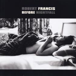 Robert Francis Before Nightfall Фирменный CD 