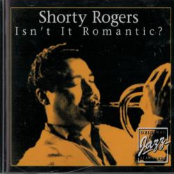 Shorty Rogers Isn't It Romantic Фирменный CD 