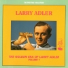 The Golden Era Of Larry Adler Volume 1
