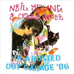 NEIL YOUNG & CRAZY HORSE In A Rusted Out Garage '86 Фирменный CD 