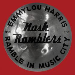 Emmylou Harris And The Nash Ramblers Ramble In Music City: The Lost Concert Фирменный CD 