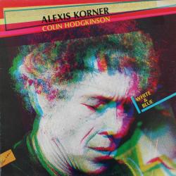 Alexis Korner With Colin Hodgkinson White & Blue Виниловая пластинка 