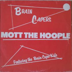MOTT THE HOOPLE Brain Capers Виниловая пластинка 