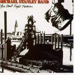 MICHAEL STANLEY BAND You Can't Fight Fashion Виниловая пластинка 