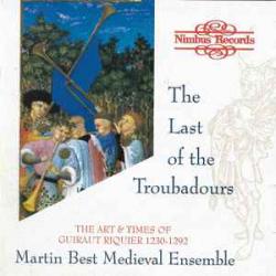Martin Best Medieval Ensemble The Last Of The Troubadours: The Art & Times Of Guiraut Riquier 1230-1292 Фирменный CD 