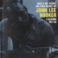 JOHN LEE HOOKER That's My Story / The Folk Blues Of John Lee Hooker Фирменный CD 