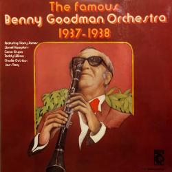 BENNY GOODMAN The Famous Benny Goodman Orchestra 1937-1938 Виниловая пластинка 