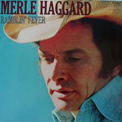 MERLE HAGGARD RAMBLIN' FEVER Виниловая пластинка 