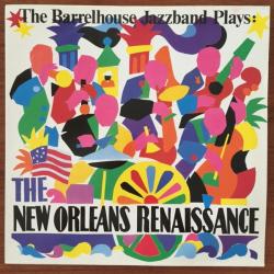 Barrelhouse Jazzband BARRELHOUSE JAZZBAND PLAYS: THE NEW ORLEANS RENAISSANCE Виниловая пластинка 