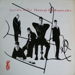 SPANDAU BALLET THROUGH THE BARRICADES Виниловая пластинка 