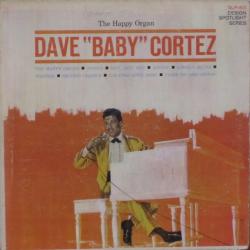 DAVE BABY CORTEZ THE HAPPY ORGAN Виниловая пластинка 