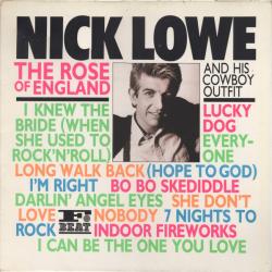 NICK LOWE AND HIS COWBOY OUTFIT THE ROSE OF ENGLAND Виниловая пластинка 