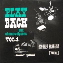 JACQUES LOUSSIER TRIO Play Bach Aux Champs-Élysées Vol. 1 Виниловая пластинка 