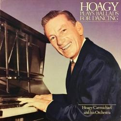 Hoagy Carmichael HOAGY PLAYS BALLADS FOR DANCING Виниловая пластинка 