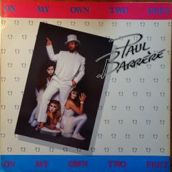PAUL BARRERE ON MY OWN TWO FEET Виниловая пластинка 