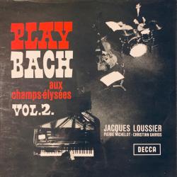 JACQUES LOUSSIER TRIO Play Bach Aux Champs-Elysees Vol 2 Виниловая пластинка 