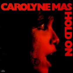 Carolyne Mas Hold On Виниловая пластинка 