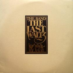 THE BAND The Last Waltz Виниловая пластинка 