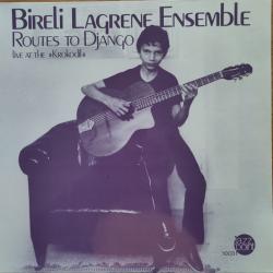 BIRELI LAGRENE ENSEMBLE Routes To Django (Live At The »Krokodil«) Виниловая пластинка 