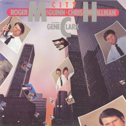 Roger McGuinn & Chris Hillman Featuring Gene Clark City Виниловая пластинка 
