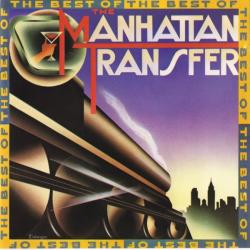 MANHATTAN TRANSFER THE BEST OF MANHATTAN TRANSFER Виниловая пластинка 