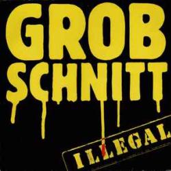 GROBSCHNITT ILLEGAL Виниловая пластинка 