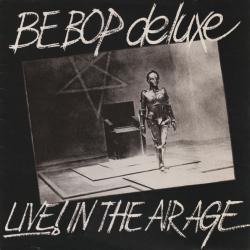 BE-BOP DELUXE LIVE! IN THE AIR AGE Виниловая пластинка 