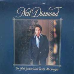 NEIL DIAMOND I'M GLAD YOU'RE HERE WITH ME TONIGHT Виниловая пластинка 