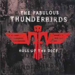 FABULOUS THUNDERBIRDS ROLL OF THE DICE Фирменный CD 