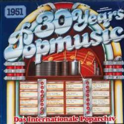 VARIOUS 30 YEARS POPMUSIC - 1951 Виниловая пластинка 