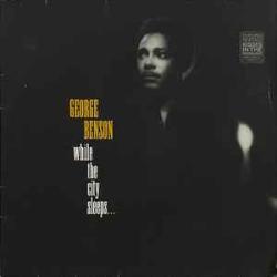 GEORGE BENSON WHILE THE CITY SLEEPS Виниловая пластинка 