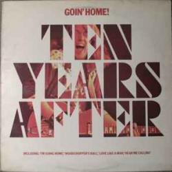 TEN YEARS AFTER GOIN' HOME Виниловая пластинка 