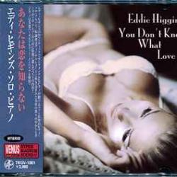 EDDIE HIGGINS YOU DON'T KNOW WHAT LOVE IS Фирменный CD 