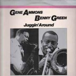 GENE AMMONS & BENNY GREEN JUGGIN' AROUND Виниловая пластинка 